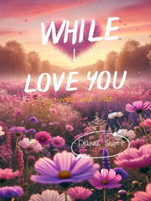 cover image of While I Love You